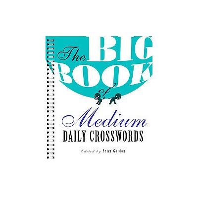 The Big Book of Medium Daily Crosswords by Peter Gordon (Paperback - Puzzlewright)