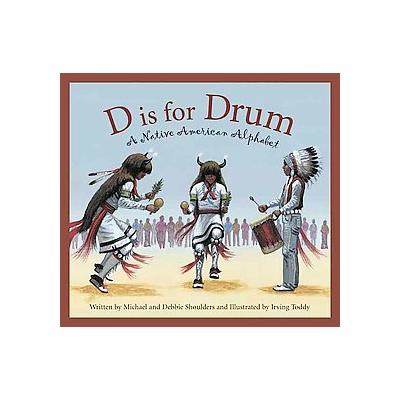 D Is for Drum by Judy Shoulders (Hardcover - Sleeping Bear Pr)