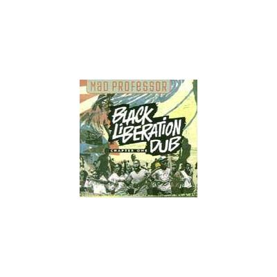 Black Liberation Dub, Chapter 1 by Mad Professor (CD - 06/17/2003)