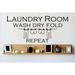 Winston Porter Laundry Room Wash Dry Fold Repeat Wall Decal Vinyl in Black | 8 H x 20 W in | Wayfair 3C935ABF8C034113BB08B8C0426597DC