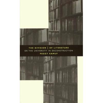 The Division Of Literature: Or The University In D...