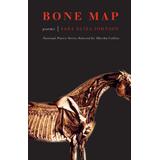 Bone Map: Poems