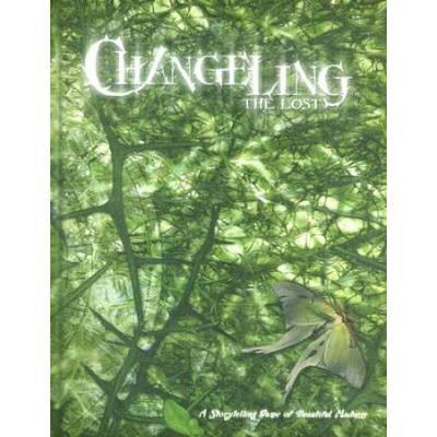 Changeling: The Lost: A Storytelling Game Of Beautiful Madness