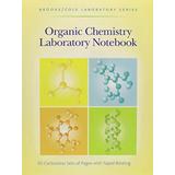 Organic Chemistry Laboratory Notebook