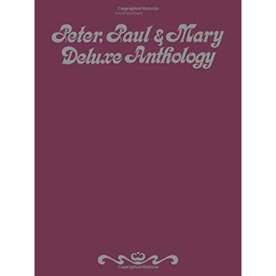 Peter, Paul & Mary -- Deluxe Anthology: Piano/Voca...