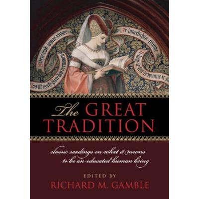 The Great Tradition: Classic Readings On What It M...