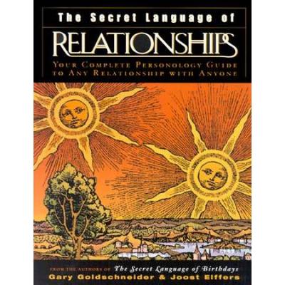 The Secret Language Of Relationships: Your Complete Personology Guide To Any Relationship With Anyone