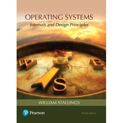 Operating Systems: Internals And Design Principles