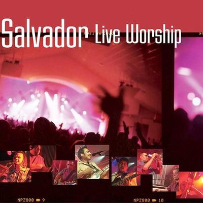 Worship Live by Salvador (CCM) (CD - 09/23/2003)