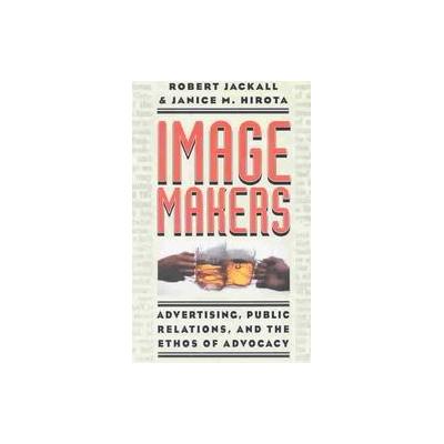 Image Makers by Robert Jackall (Paperback - Univ of Chicago Pr)