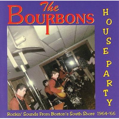 House Party 1964-'66: Rockin' Sounds from Boston's South Shore by The Bourbons (CD - 07/1997)