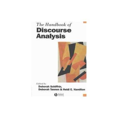 The Handbook of Discourse Analysis by Deborah S. Schiffrin (Paperback - Blackwell Pub)