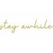 Ebern Designs Stay Awhile Wall Decal Vinyl in Yellow | 12 H x 50 W in | Wayfair 4CF9C357B3CA4FA589C824506F42CA2F