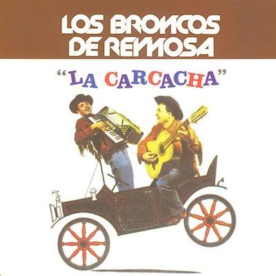 La Carcacha by Los Broncos de Reynosa (CD - 05/07/2002)