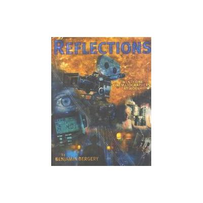Reflections by Benjamin Bergery (Paperback - A S C Holding Corp)