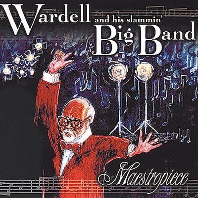 Maestropiece by Wardell & His Slammin' Big Band (CD - 05/16/2000)