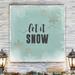 The Holiday Aisle® Let It Snow - Wrapped Canvas Textual Art Print Canvas, Solid Wood in Blue/Green | 24 H x 24 W x 1 D in | Wayfair