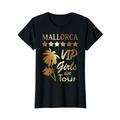 Mallorca VIP Girls Tour Frauen Mädels Party Sommer Urlaub T-Shirt