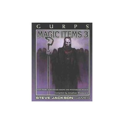 Gurps Magic Items 3 by Jonathan Woodward (Paperback - Steve Jackson Games)