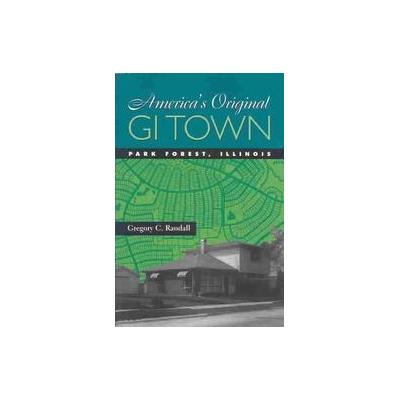 America's Original Gi Town by Gregory C. Randall (Paperback - Johns Hopkins Univ Pr)