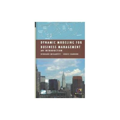 Dynamic Modeling for Business Management by Bruce Hannon (Mixed media product - Springer-Verlag)