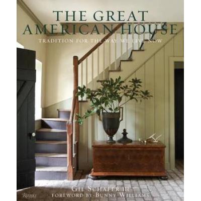 The Great American House: Tradition For The Way We...