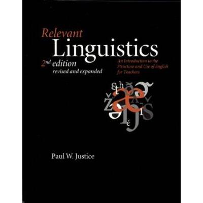 Relevant Linguistics: An Introduction To The Structure And Use Of English For Teachers