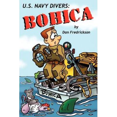 U.s. Navy Divers: Bohica