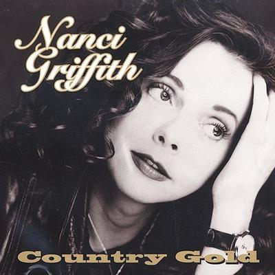 Country Gold by Nanci Griffith (CD - 03/11/1997)