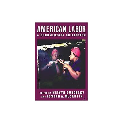 American Labor by Melvyn Dubofsky (Paperback - Palgrave Macmillan)