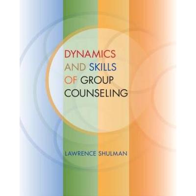 Dynamics And Skills Of Group Counseling