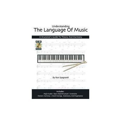 Understanding the Language of Music by Ron Spagnardi (Mixed media product - Modern Drummer Pubns)