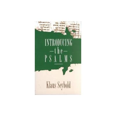 Introducing the Psalms by Klaus Seybold (Paperback - T&t Clark Ltd)