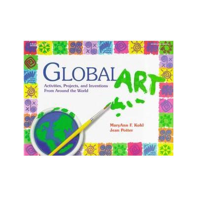 Global Art by Jean Potter (Paperback - Gryphon House)