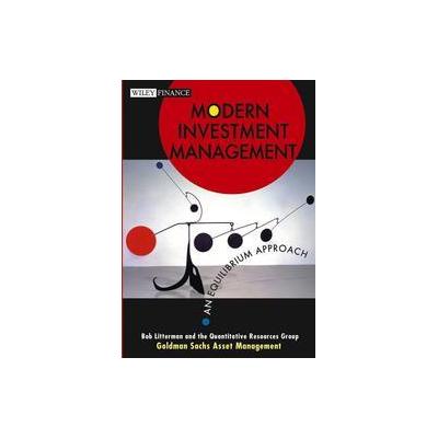 Modern Investment Management by Robert B. Litterman (Hardcover - John Wiley & Sons Inc.)