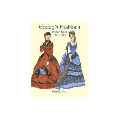 Godey's Fashions Paper Dolls 1860-1879 by Ming-Ju Sun (Paperback - Dover Pubns)