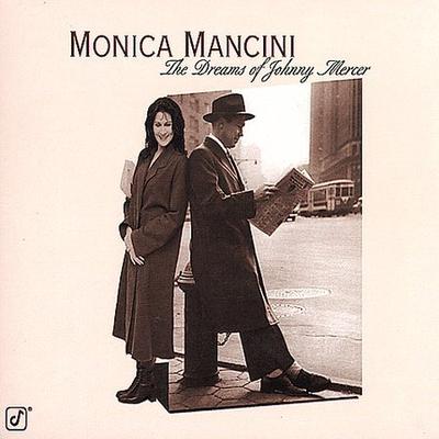 Dreams of Johnny Mercer by Monica Mancini (CD - 10/07/2000)