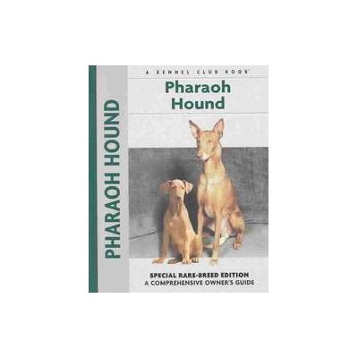 Pharaoh Hound by Juliette Cunliffe (Hardcover - Kennel Club Books Llc)