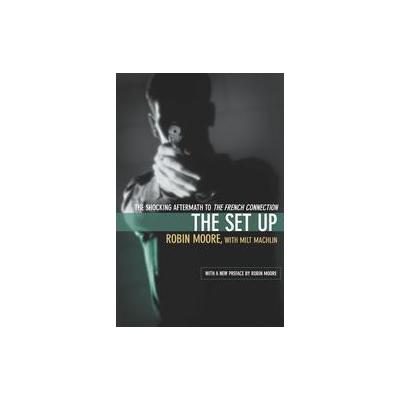 The Set Up by Robin Moore (Paperback - Reprint)