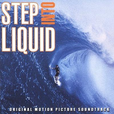 Step into Liquid by Original Soundtrack (CD - 04/20/2004)