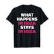 What happens in Ibiza stays in Ibiza T-Shirt