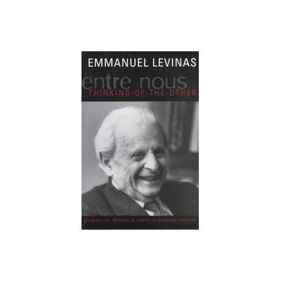 Entre Nous by Emmanuel Levinas (Paperback - Columbia Univ Pr)