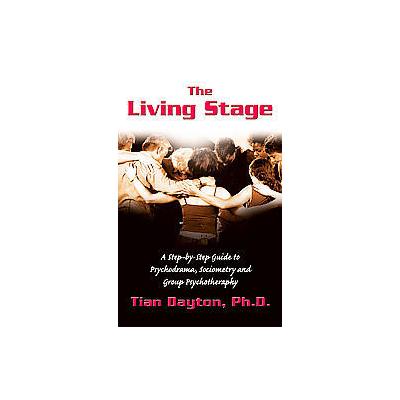 The Living Stage by Tian Dayton (Paperback - H-C-I)