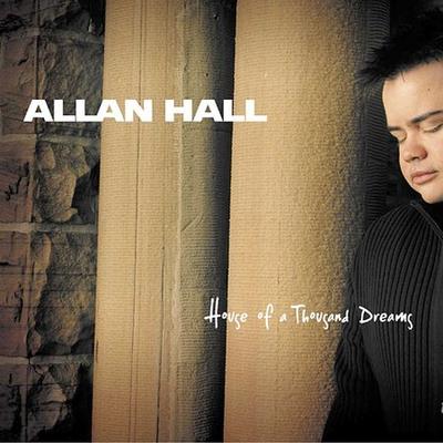 House of a Thousand Dreams by Allan Hall (CD - 08/10/2004)