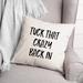 Latitude Run® Tuck That Crazy Back in Throw Pillow Polyester/Polyfill blend | 16 H x 16 W x 1.5 D in | Wayfair A5C46A2AB8A2407B87817989679F594E