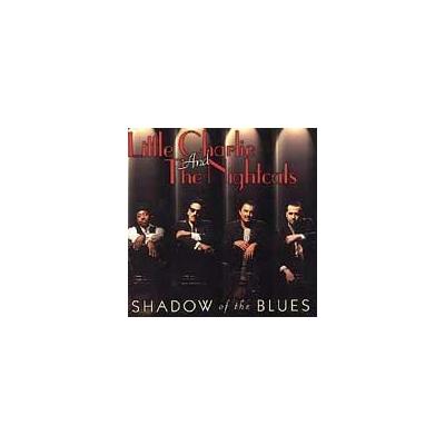 Shadow of the Blues by Little Charlie & the Nightcats (CD - 10/13/1998)