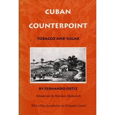 Cuban Counterpoint: Tobacco And Sugar