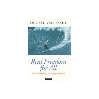 Real Freedom for All by Philippe Van Parijs (Paperback - Oxford Univ Pr on Demand)
