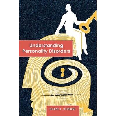 Understanding Personality Disorders: An Introducti...