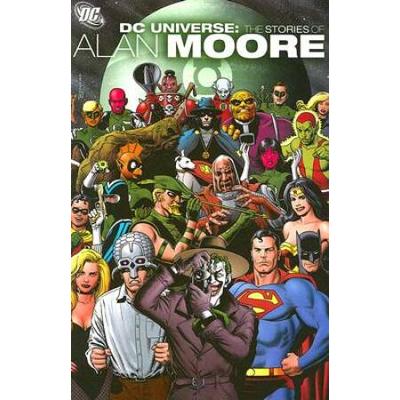 Dc Universe: The Stories Of Alan Moore
